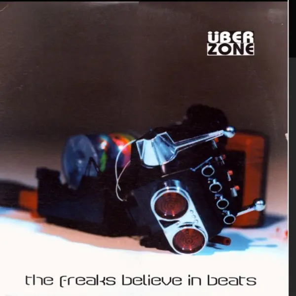 Überzone – The Freaks Believe In Beats