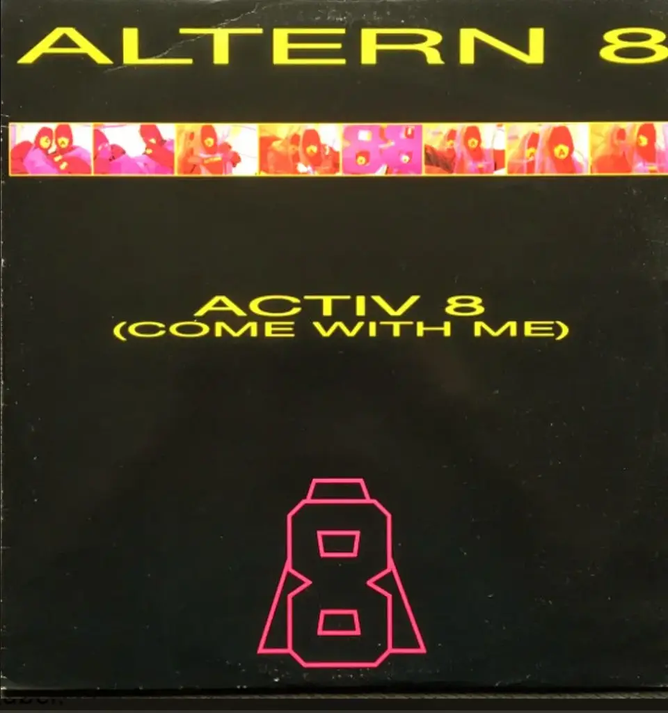 Altern 8 – Activ 8 (Come With Me)