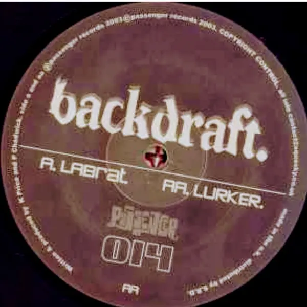 Backdraft  – Labrat / Lurker