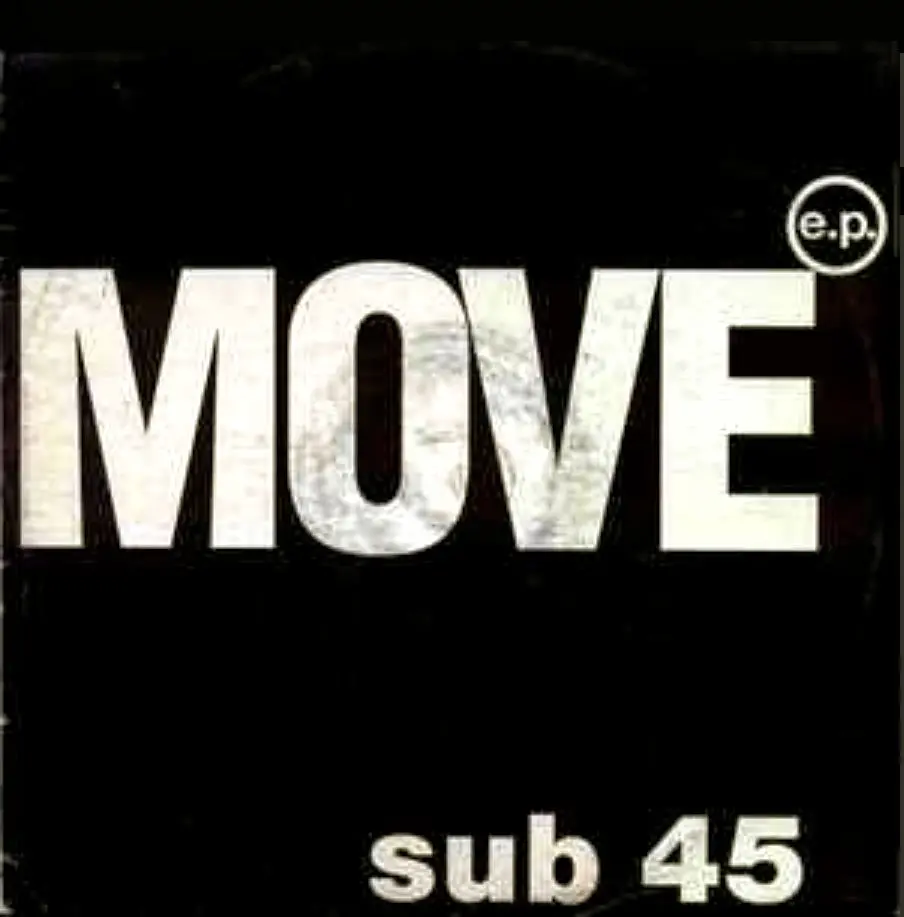 Sub 45 – Move E.P.