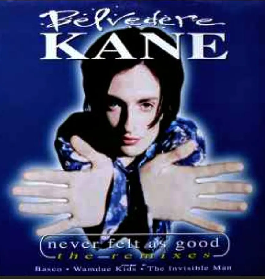 Belvedere Kane – Never Felt As Good (The Remixes)