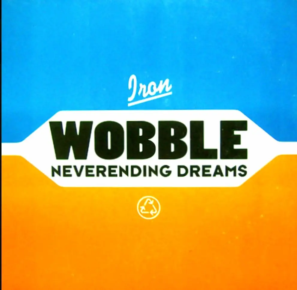 Iron Wobble – Neverending Dreams