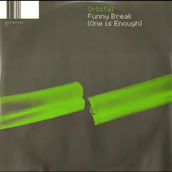 Orbital – Funny Break (One Is Enough)