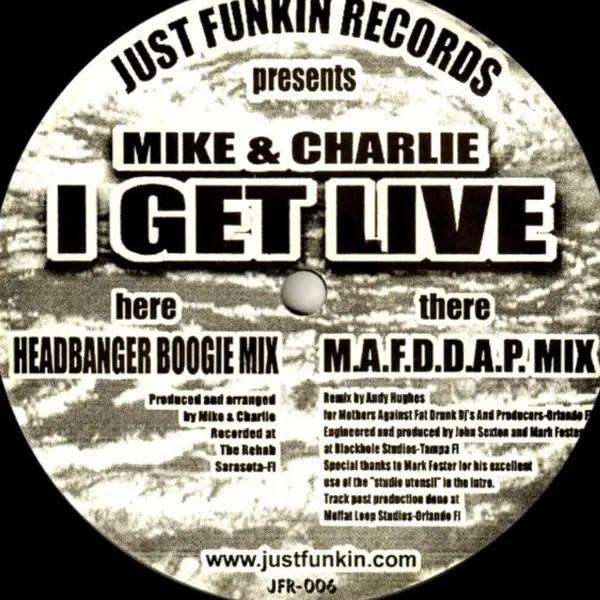 Mike & Charlie – I Get Live