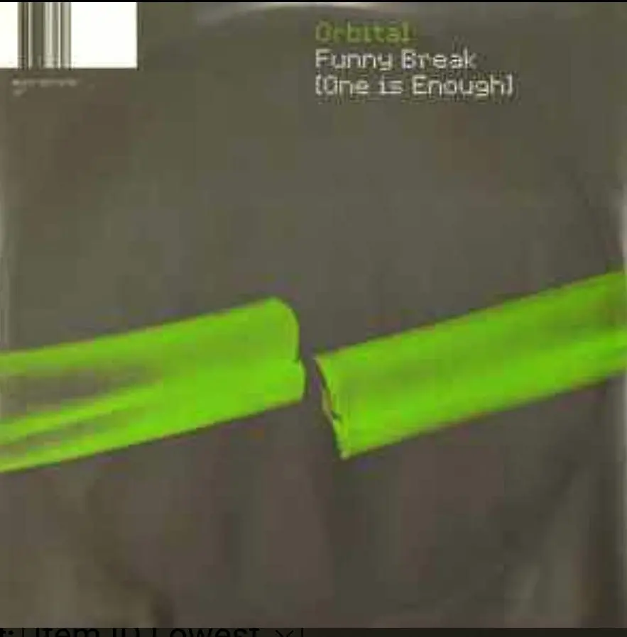 Orbital – Funny Break (One Is Enough)