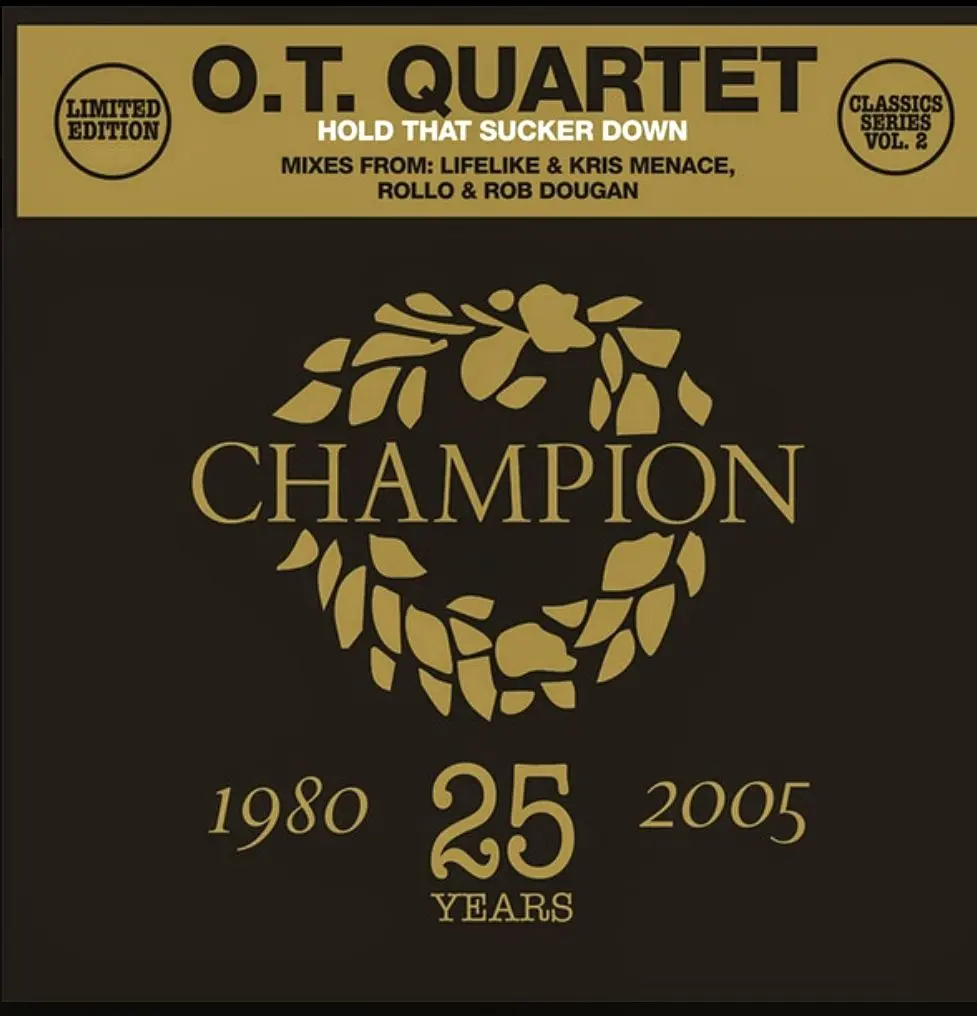 O.T. Quartet* – Hold That Sucker Down