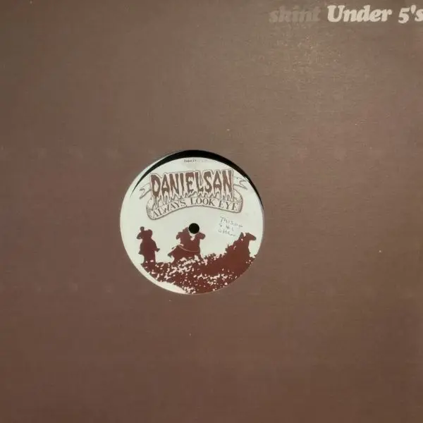 UNDER 5 S DANIELSAN - ALWAYS LOOK EYE E.P. 
