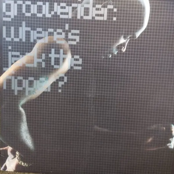 GROOVERIDER - WHERES JACK THE RIPPER ?
