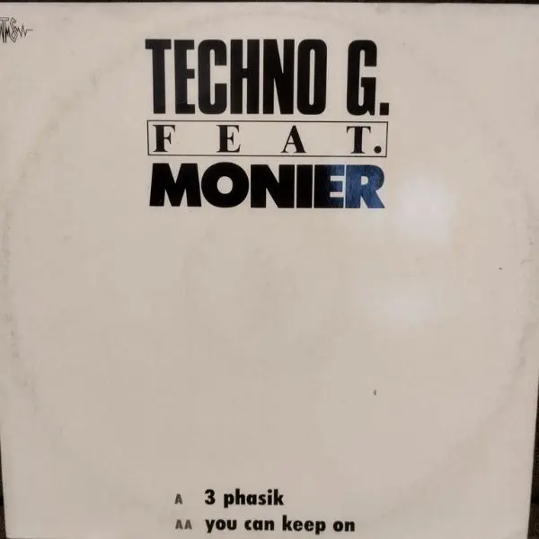 TECHNO G. FEAT MONIER - PHASIK // YOU CAN KEEP ON 