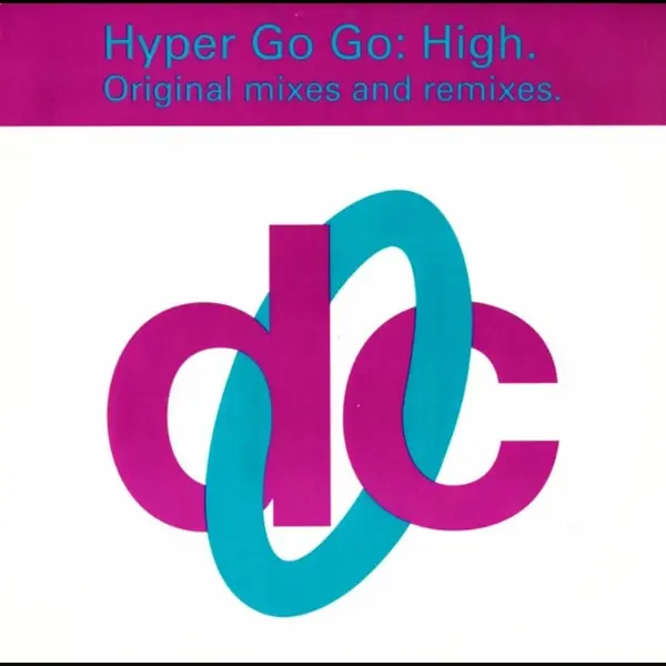 Hyper Go Go – High (Original Mixes And Remixes)