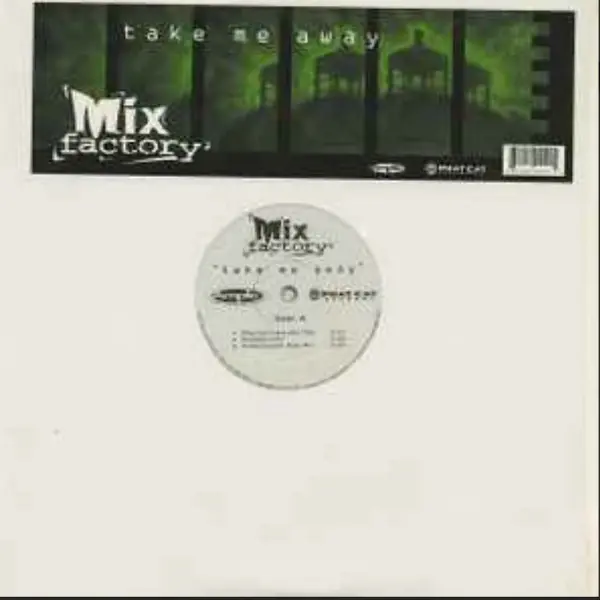 Mix Factory – Take Me Away