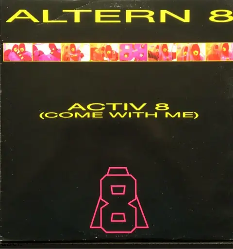 [0F026] Altern 8 – Activ 8 (Come With Me)