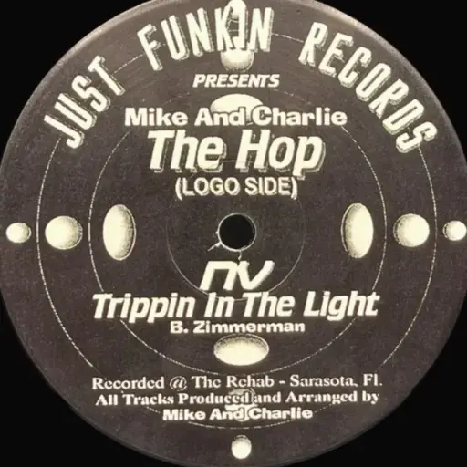 [020] Mike And Charlie* / NV– The Hop / Trippin' In The Light