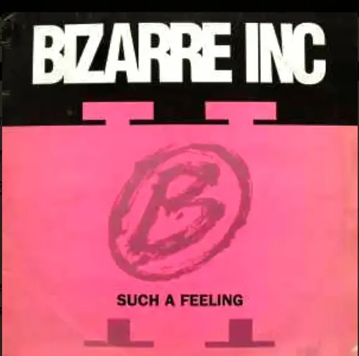 [333] Bizarre Inc – Such A Feeling