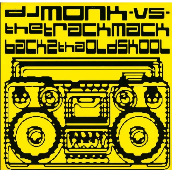 DJ Monk vs. The Track Mack – Back 2 Tha Old Skool