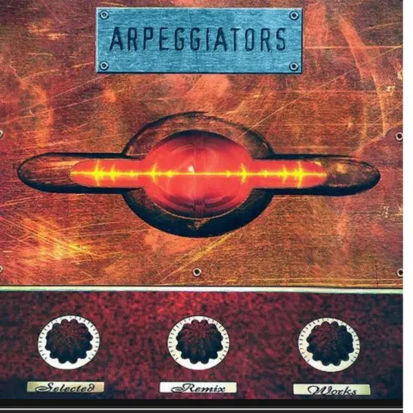 Arpeggiators – Selected Remix Works